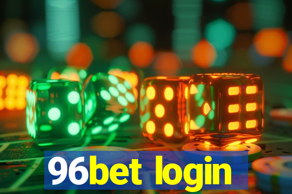 96bet login